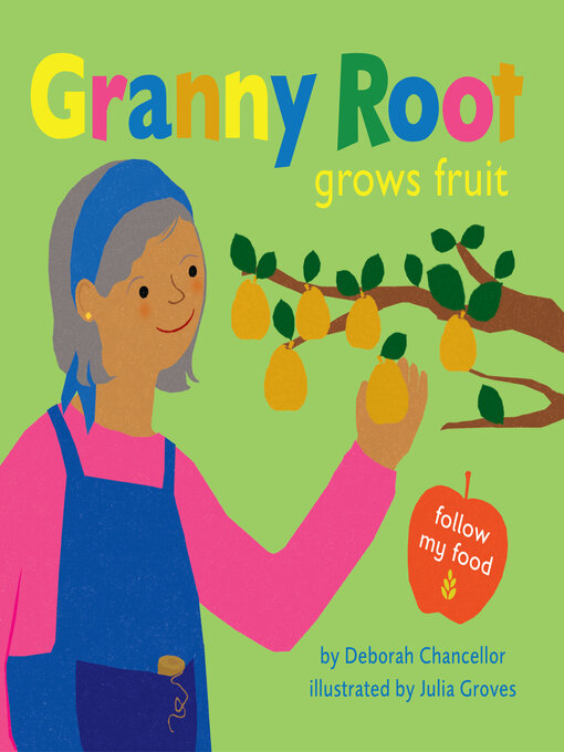 Title details for Granny Root Grows Fruit by Deborah Chancellor - Available